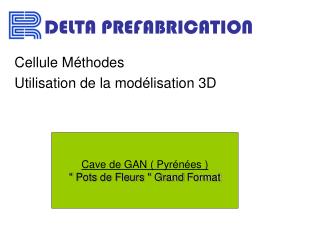 DELTA PREFABRICATION
