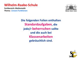 Wilhelm-Raabe-Schule Fachbereich: Mathematik Thema: Lineare Funktionen