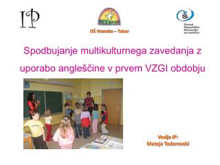 Spodbujanje multikulturnega zavedanja z uporabo angleščine v prvem VZGI obdobju