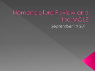 Nomenclature Review and the MOLE