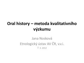 Oral history – metoda kvalitativního výzkumu