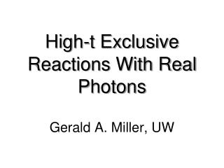 High-t Exclusive Reactions With Real Photons