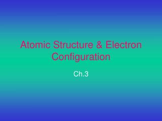 Atomic Structure &amp; Electron Configuration