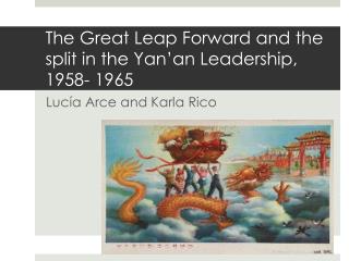 The Great Leap Forward and the split in the Yan’an Leadership , 1958- 1965