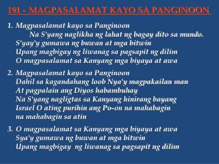 1.	Magpasalamat kayo sa Panginoon 		Na S'yang naglikha ng lahat ng bagay dito sa mundo.