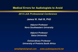 Medical Errors for Audiologists to Avoid 2014 LAA Professional Conference