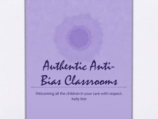 Authentic Anti-Bias Classrooms