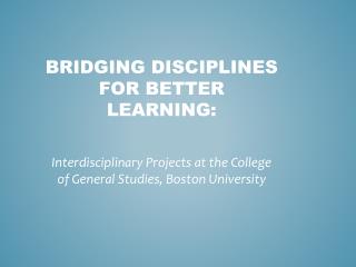 Bridging Disciplines for Better Learning: