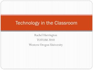 Technology in the Classroom