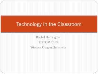 Technology in the Classroom