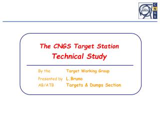 By the 	 Target Working Group Presented by	 L.Bruno AB/ATB Targets &amp; Dumps Section
