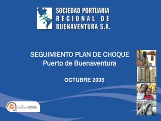 SEGUIMIENTO PLAN DE CHOQUE Puerto de Buenaventura