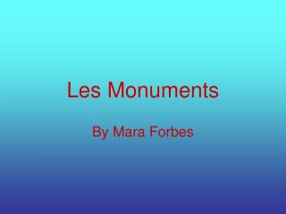 Les Monuments