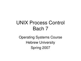 UNIX Process Control Bach 7