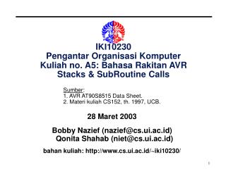 IKI10230 Pengantar Organisasi Komputer Kuliah no. A5: Bahasa Rakitan AVR Stacks &amp; SubRoutine Calls
