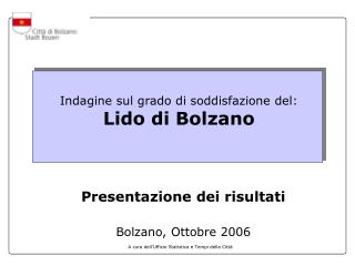 Indagine sul grado di soddisfazione del: Lido di Bolzano