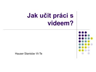 Jak učit práci s videem?