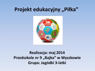 Projekt edukacyjny „Piłka”