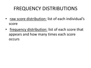 FREQUENCY DISTRIBUTIONS