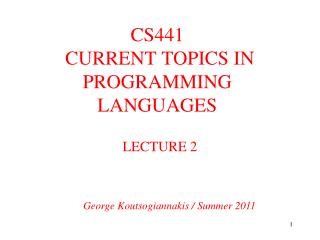 CS441 CURRENT TOPICS IN PROGRAMMING LANGUAGES