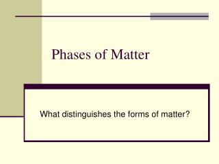 Phases of Matter