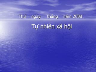 Thứ ngày tháng năm 2008 Tự nhiên xã hội