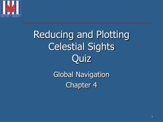 Reducing and Plotting Celestial Sights Quiz