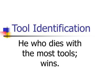 Tool Identification