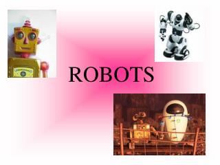 ROBOTS