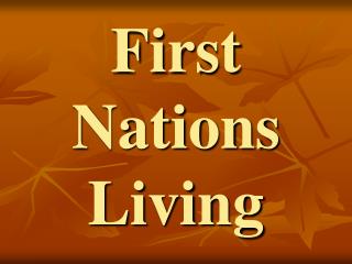 First Nations Living