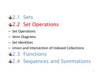 2.1 Sets 2.2 Set Operations Set Operations Venn Diagrams Set Identities