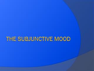The Subjunctive Mood