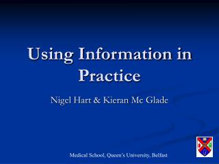 Using Information in Practice