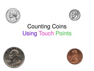 Counting Coins Using Touch Points