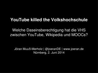 YouTube killed the Volkshochschule