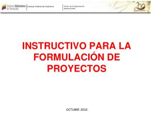 INSTRUCTIVO PARA LA FORMULACIÓN DE PROYECTOS