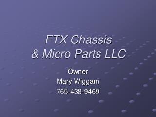 FTX Chassis &amp; Micro Parts LLC