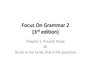 Focus On Grammar 2 (3 rd edition)