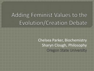 Adding Feminist Values to the Evolution/Creation Debate