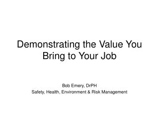 Demonstrating the Value You Bring to Your Job