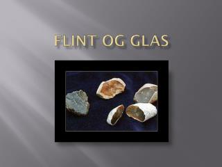 Flint og Glas