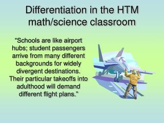 Differentiation in the HTM math/science classroom