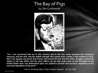 The Bay of Pigs by Zen Luckowski