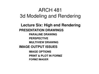 ARCH 481 3d Modeling and Rendering