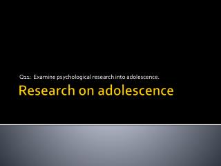 Research on adolescence