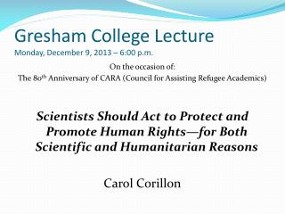 Gresham College Lecture Monday, December 9, 2013 – 6:00 p.m.