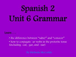Spanish 2 Unit 6 Grammar