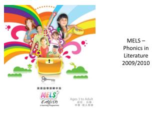 MELS – Phonics in Literature 2009/2010