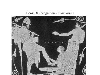 Book 18 Recognition - Anagnorisis
