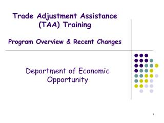 Trade Adjustment Assistance (TAA) Training Program Overview &amp; Recent Changes